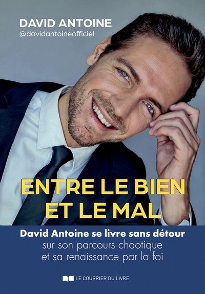 Entre le bien et le mal - david antoine se livre sans détour sur son parcours chaotique et sa renaissance par la foi - Image principale