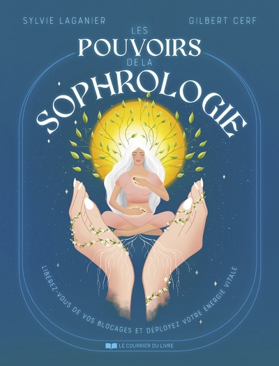 Les pouvoirs de la sophrologie - libérez-vous de vos blocages et déployez votre énergie vitale - Image principale