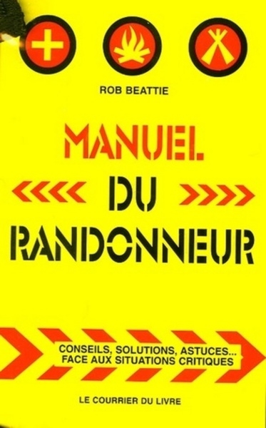 Manuel du randonneur - conseils, solutions, astuces... face aux situations critiques - Image principale