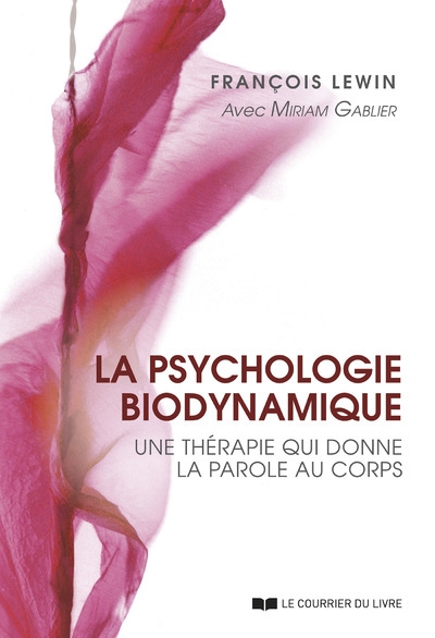 La psychologie biodynamique - une thérapie qui donne la parole au corps - 2ème édition - Image principale