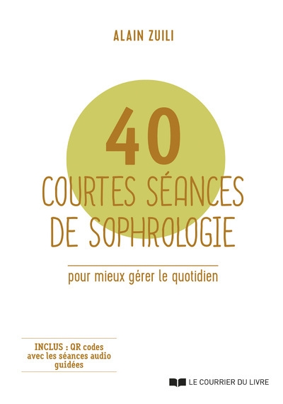 40 courtes séances de sophrologie - pour mieux gérer le quotidien - Image principale