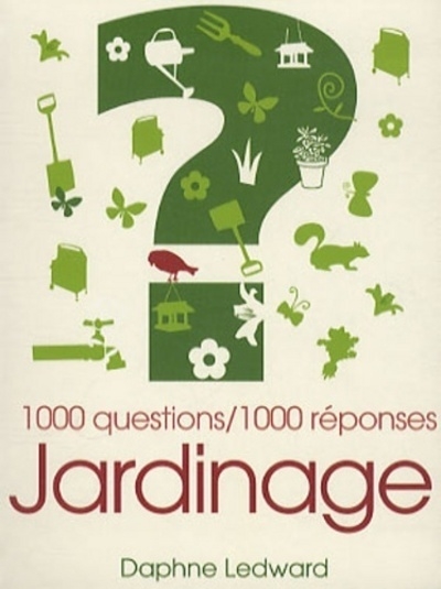 Le jardinage : 1000 questions/1000 réponses - Image principale