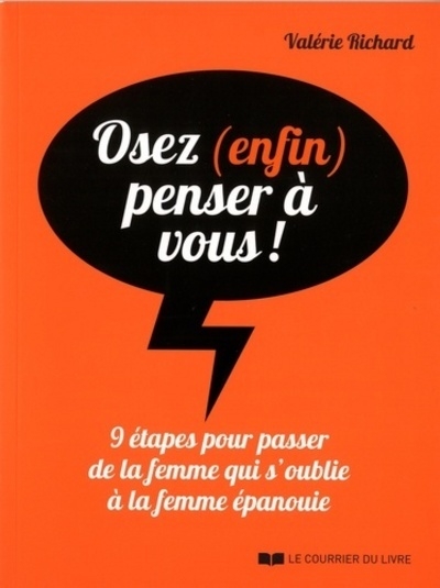 Osez (enfin) penser à vous ! - 9 étapes pour passer de la femme qui s'oublie à la femme épanouie - Image principale