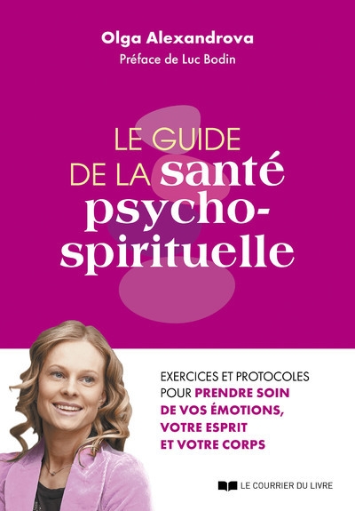 Le guide de la santé psycho-spirituelle - exercices et protocoles pour prendre soin de vos émotions, votre esprit et votre corps - Image principale