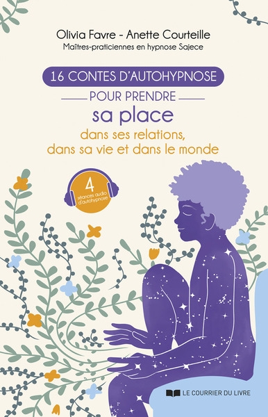 16 contes d'autohypnose pour prendre sa place dans ses relations, dans sa vie et dans le monde - Image principale