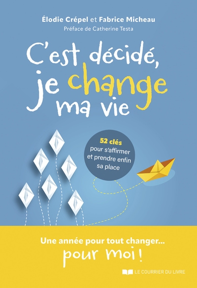 C'est décidé, je change ma vie ! - 52 clés pour s'affirmer et trouver sa place - Image principale