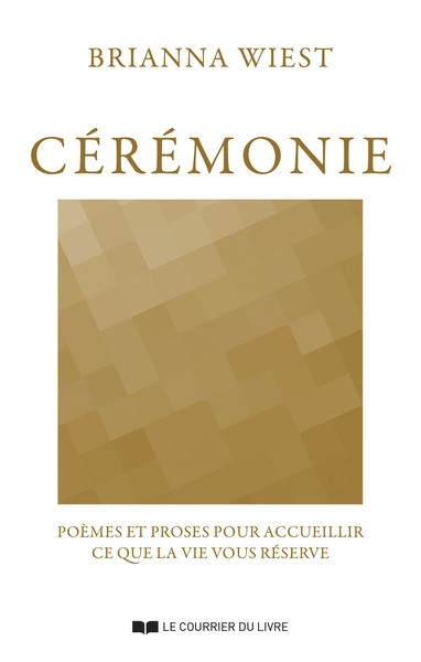 Cérémonie - poèmes et proses pour accueillir ce que la vie vous réserve - Image principale