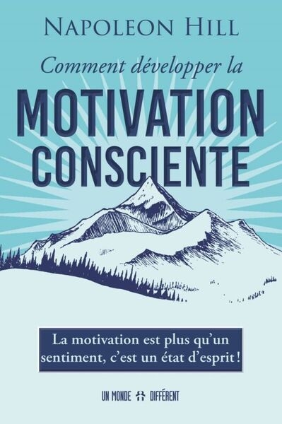 Comment développer la motivation consciente - la motivation est qu'un sentiment, c'est un état d'esprit ! - Image principale