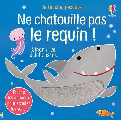 Ne chatouille pas le requin ! - je touche, j'écoute - Image principale