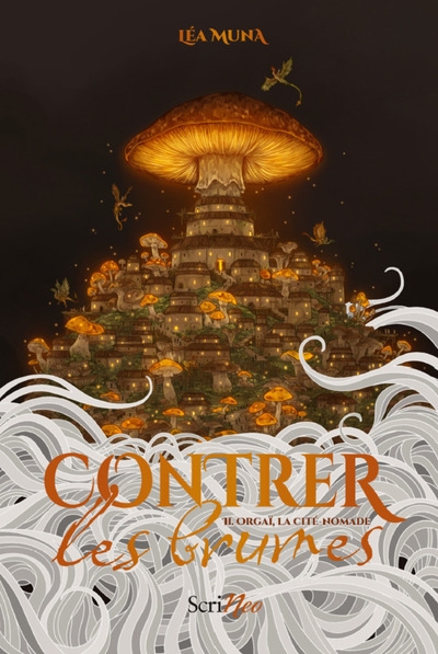 Contrer les brumes - tome 2 orgaï, la cité-nomade - Image principale