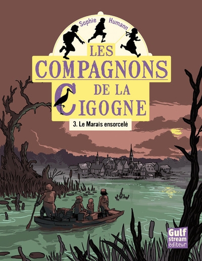 Les compagnons de la cigogne - tome 3 le marais ensorcelé - Image principale