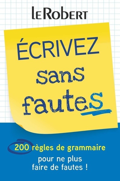 Écrivez sans fautes - 200 règles de grammaire pour ne plus faire de fautes ! - Image principale