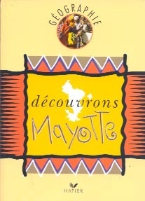 Géographie, découvrons mayotte, cycle des approfondissements - Image principale