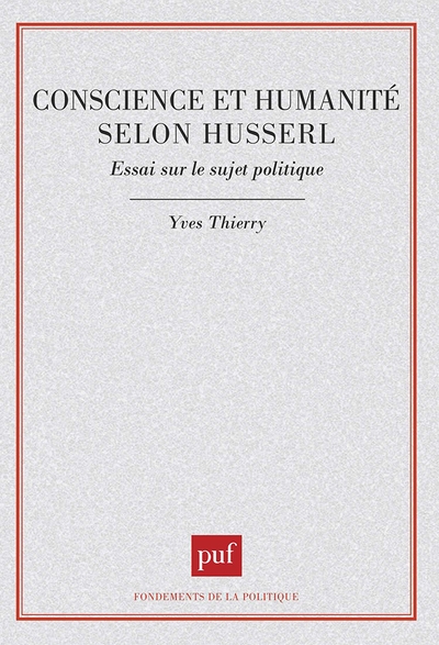Conscience et humanité selon husserl. essai sur le sujet politique - Image principale