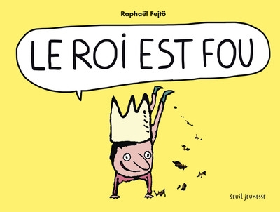 Le roi est fou - Image principale
