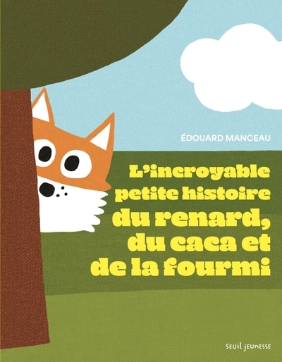 L'incroyable petite histoire du renard, du caca et de la fourmi - Image principale