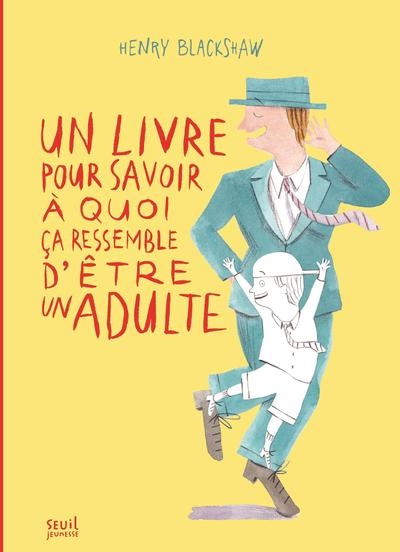 Un livre pour savoir à quoi ça ressemble d'être un adulte - Image principale
