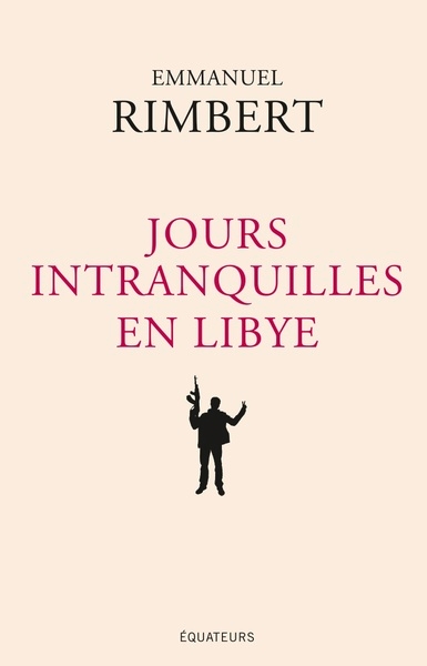 Jours intranquilles en libye - Image principale