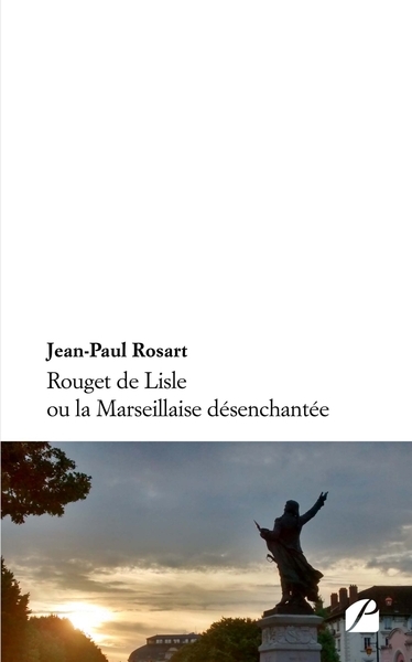 Rouget de lisle ou la marseillaise désenchantée - Image principale