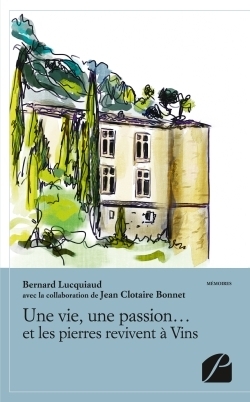 Une vie, une passion... et les pierres revivent à vins - Image principale