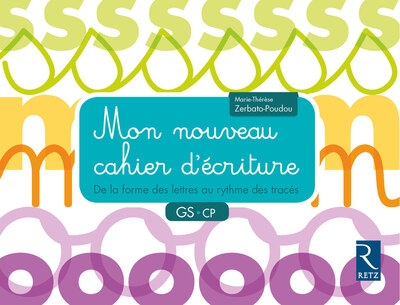 Mon nouveau cahier d'écriture gs-cp - de la forme des lettres au rythme des tracés - Image principale