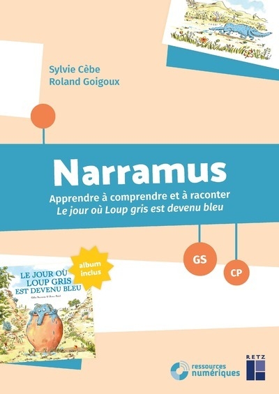 Narramus - apprendre à comprendre et à raconter : le jour où loup gris est devenu bleu gs-cp + ressources numériques - Image principale