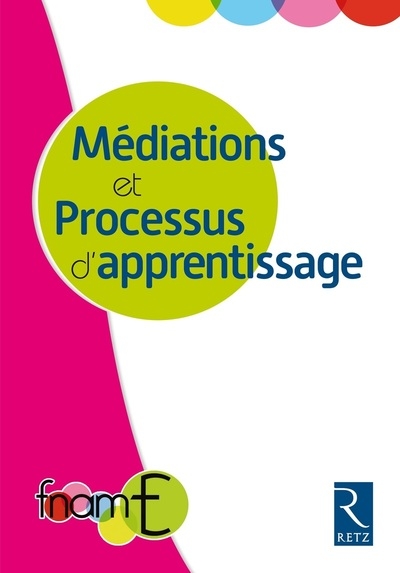 Médiation et processus d'apprentissage - les actes du colloque 2016-2017 - Image principale