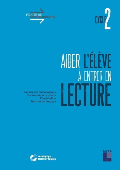 Aider l'élève à entrer en lecture cycle 2 + téléchargement - Image principale