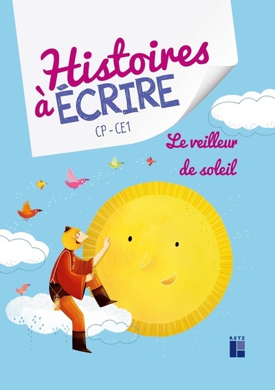 Histoire à écrire - le veilleur de soleil cp/ce1 + ressources numériques - Image principale