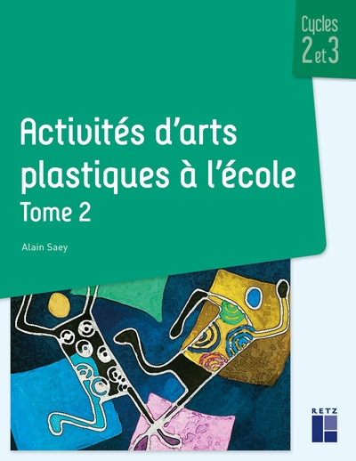 Activités d'arts plastiques à l'école - tome 2 - Image principale