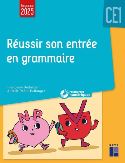 Réussir son entrée en grammaire ce1 + ressources numériques - Image principale