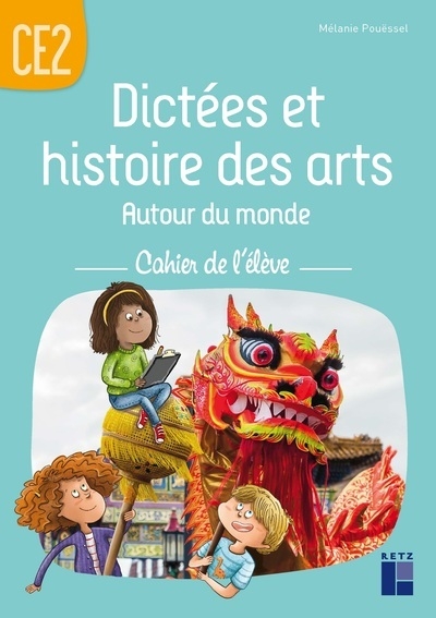 Dictées et histoires des arts autour du monde ce2 - cahier de l'élève - Image principale