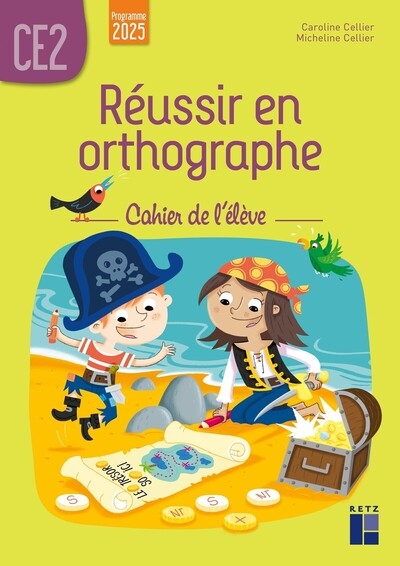 Réussir en orthographe ce2 - cahier de l'élève - programme 2025 - Image principale