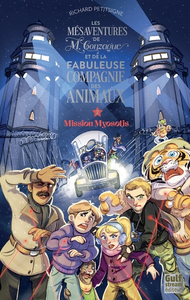 Les mésaventures de m. gonzague et de la fabuleuse compagnie des animaux - tome 2 mission myosotis - Image principale
