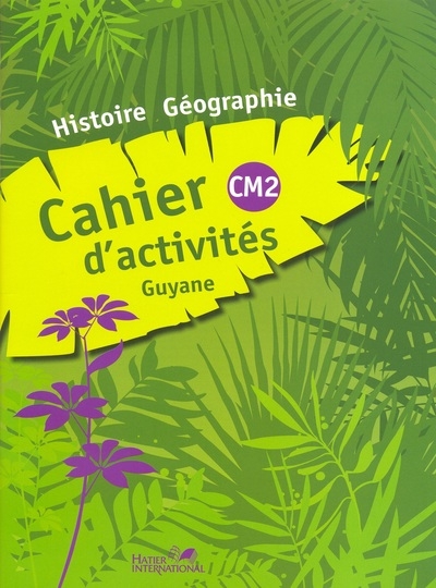 Cahier d'activités histoire géographie cm2 guyane - Image principale