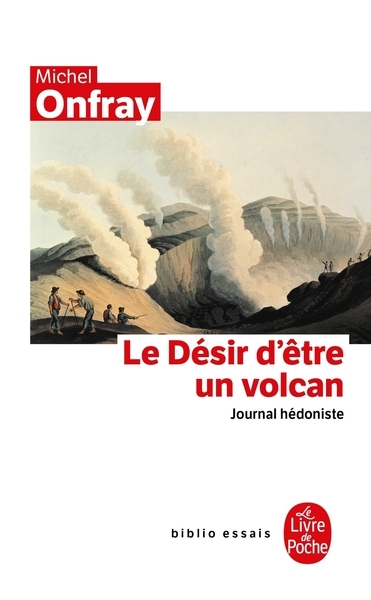 Journal hédoniste tome 1 : le désir d'être un volcan - Image principale