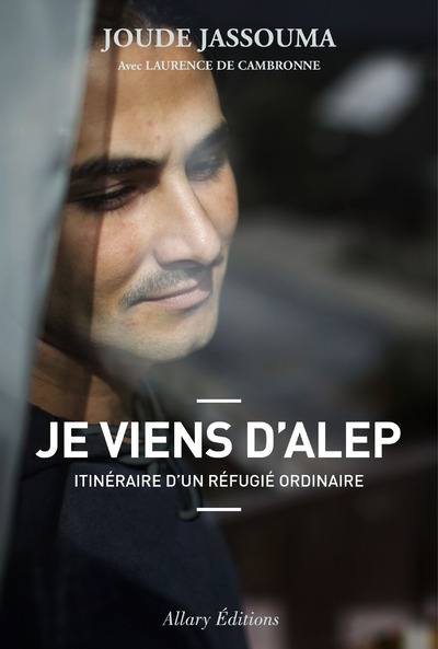 Je viens d'alep. itinéraire d'un réfugié ordinaire - Image principale