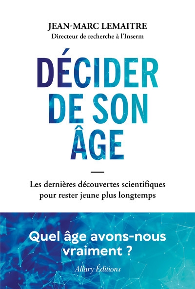 Décider de son âge - les dernières découvertes scientifiques pour rester jeune plus longtemps - Image principale