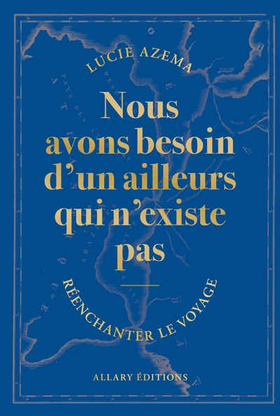 Nous avons besoin d'un ailleurs qui n'existe pas - Image principale