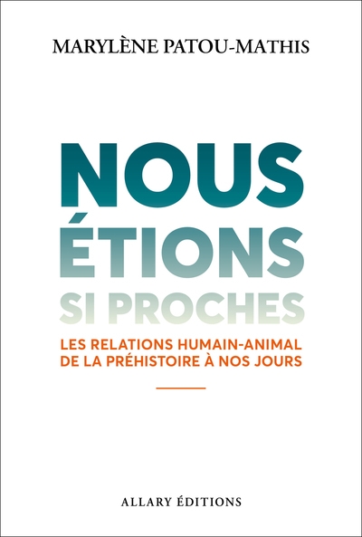 Nous étions si proches - les relations humain-animal de la préhistoire à nos jours - Image principale