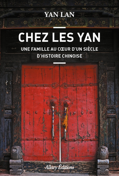 Chez les yan. une famille au coeur d'un siècle d'histoire chinoise - Image principale