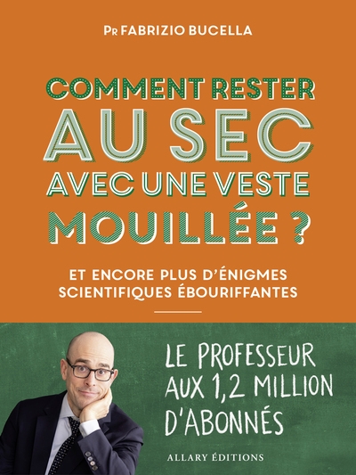 Comment rester au sec avec une veste mouillée ? - et encore plus d'énigmes scientifiques ébouriffantes - Image principale