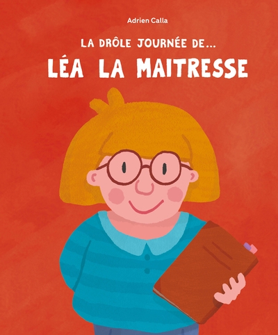 La drôle de journée de... léa la maîtresse - Image principale