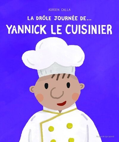 La drôle journée de... yannick le cuisinier - Image principale