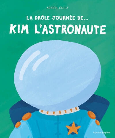 La drôle journée de... kim l'astronaute - Image principale