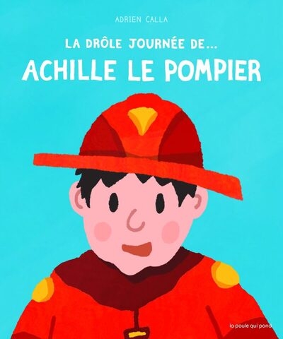 La drôle journée de... achille le pompier - Image principale