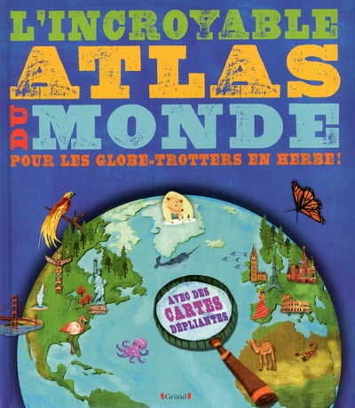 L'incroyable atlas du monde - Image principale