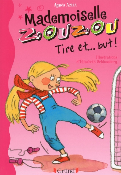 Mademoiselle zouzou n14 tire et... but ! - Image principale