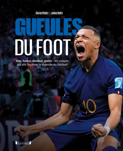 Gueules du foot - joie, fureur, douleur, gloire : les visages qui ont façonné la légende du football - Image principale