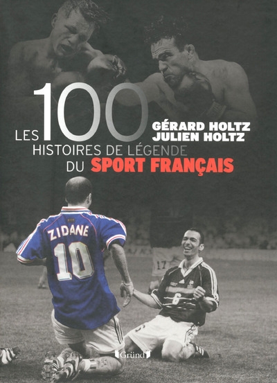 Les 100 histoires de légende du sport français - Image principale